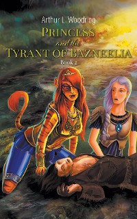 Cover Princess and the Tyrant of Bazneelia