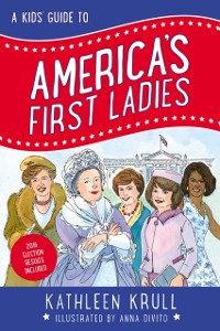 Cover Kids' Guide to America's First Ladies