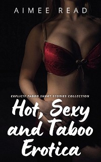 Cover Hot, Sexy and Taboo Erotica