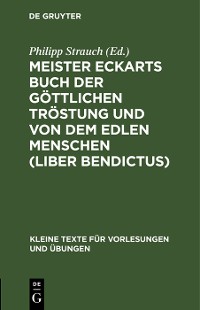 Cover Meister Eckarts Buch der göttlichen Tröstung und von dem edlen Menschen (Liber Bendictus)