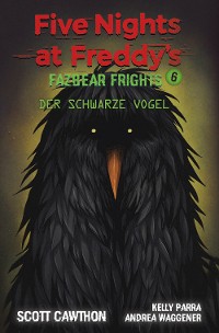 Cover Five Nights at Freddy's - Fazbear Frights 6 - Der schwarze Vogel