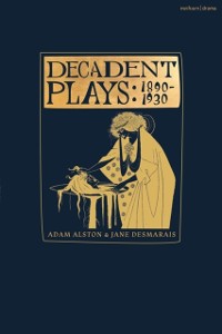 Cover Decadent Plays: 1890 1930