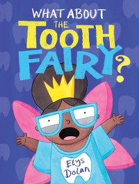Cover What About The Tooth Fairy?