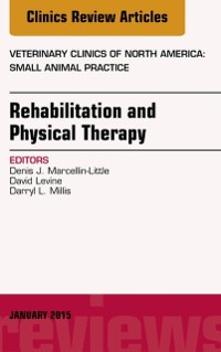 Cover Rehabilitation and Physical Therapy, An Issue of Veterinary Clinics of North America: Small Animal Practice