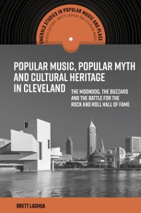 Cover Popular Music, Popular Myth and Cultural Heritage in Cleveland