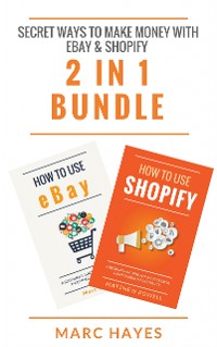 Cover Secret Ways To Make Money with eBay & Shopify (2 in 1 Bundle)