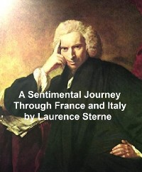 Cover A Sentimental Journey Through France and Italy