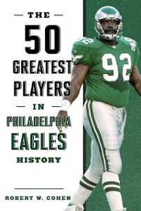 Cover 50 Greatest Players in Philadelphia Eagles History