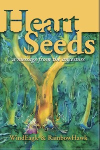 Cover Heart Seeds - a Message from the Ancestors