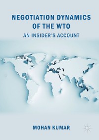 Cover Negotiation Dynamics of the WTO