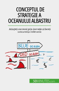 Cover Conceptul de strategie a Oceanului Albastru