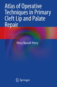 Cover Atlas of Operative Techniques in Primary Cleft Lip and Palate Repair