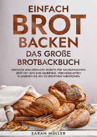 Cover Einfach Brot Backen - Das große Brotbackbuch