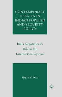 Cover Contemporary Debates in Indian Foreign and Security Policy