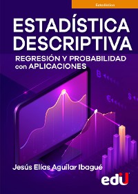 Cover Estadística descriptiva, regresión y probabilidad con aplicaciones