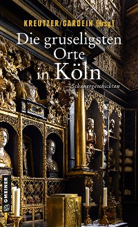 Cover Die gruseligsten Orte in Köln
