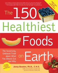 Cover 150 Healthiest Foods on Earth