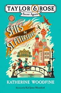 Cover Spies in St. Petersburg (Taylor and Rose Secret Agents)