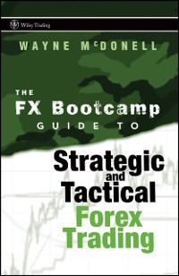 Cover FX Bootcamp Guide to Strategic and Tactical Forex Trading