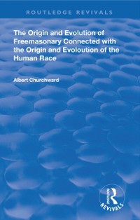 Cover Origin and Evolution of Freemasonary Connected with the Origin and Evoloution of the Human Race. (1921)