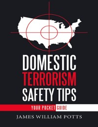 Cover Domestic Terrorism Safety Tips: Your Pocket Guide