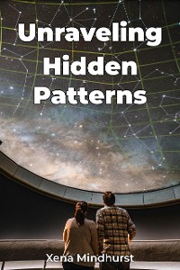 Cover Unraveling Hidden Patterns