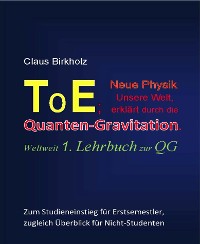 Cover ToE; Neue Physik, Unsere Welt, erklärt durch die Quantengravitation