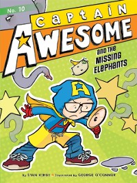 Cover Captain Awesome and the Missing Elephants