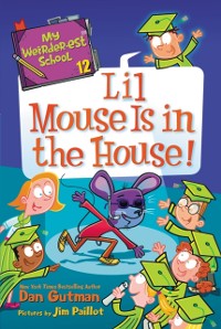 Cover My Weirder-est School #12: Lil Mouse Is in the House!