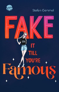 Cover Fake it till you're famous