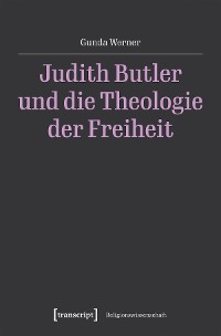 Cover Judith Butler und die Theologie der Freiheit