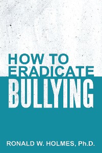 Cover How to Eradicate Bullying