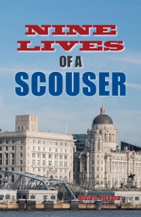 Cover Nine Lives of a Scouser