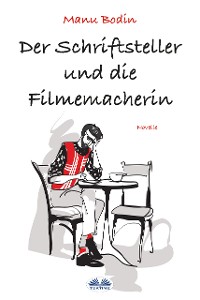 Cover Der Schriftsteller Und Die Filmemacherin