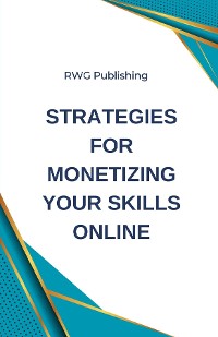 Cover Strategies for Monetizing Your Skills Online