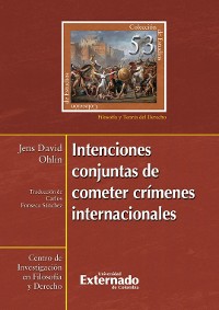Cover Intenciones conjuntas de cometer crímenes internacionales