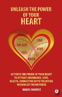 Cover Unleash The Power Of Your Heart