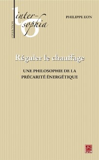 Cover Réguler le chauffage,  Une philosophie de la précarité énergétique