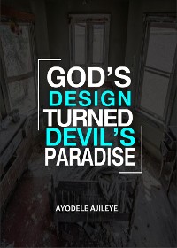 Cover God’s Design Turned Devil’s Paradise