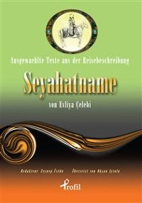 Cover Ausgewaehlte Texte Aus Der Reisebeschreibung Seyahatname Von Evliya Çelebi