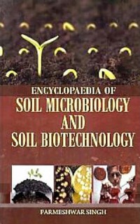 Cover Encyclopaedia of Soil Microbiology and Soil Biotechnology