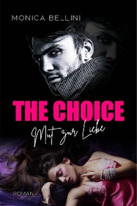 Cover The Choice: Mut zur Liebe