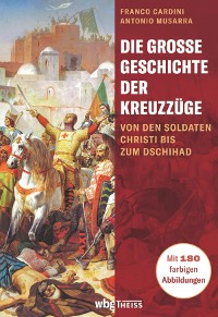 Cover Die große Geschichte der Kreuzzüge