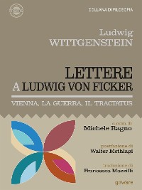 Cover Lettere a Ludwig von Ficker. Vienna, la guerra, il Tractatus