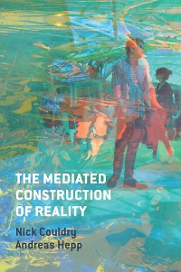 Cover The Mediated Construction of Reality