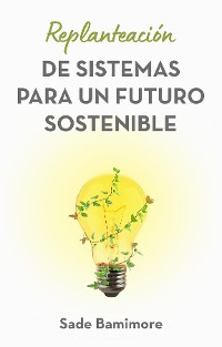 Cover Replanteación de sistemas para un futuro sostenible