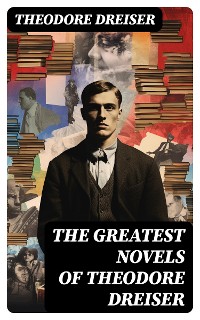 Cover The Greatest Novels of Theodore Dreiser