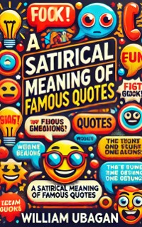 Cover A Satirical Meaning of Famous Quotes