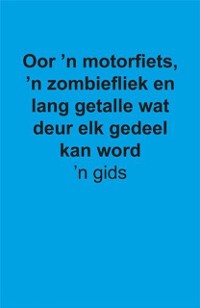 Cover Gids: Oor ''n motorfiets, ''n zombiefliek en lang getalle wat deur elf gedeel kan word