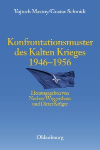 Cover Konfrontationsmuster des Kalten Krieges 1946 bis 1956